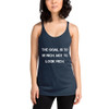The goal is to be rich. Not to look rich. - Ladies Triblend Racerback Tank Motivational quotes 7810894