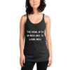 The goal is to be rich. Not to look rich. - Ladies Triblend Racerback Tank Motivational quotes 7810894