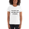 You don't gain anything from stressing. - Ladies' Ultra Cotton T-Shirt Motivational quotes 7810734