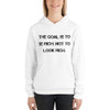 The goal is to be rich. Not to look rich. - Unisex Fleece Pullover Hoodie Motivational quotes 7811912
