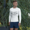 Stay close to people who feel like sunlight. - Men's Rash Guard Motivational quotes 7811999
