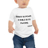 Beauty is power; a smile is its sword. - John Ray - Baby Short Sleeve Tee Motivational quotes 7811966