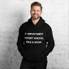 If opportunity doesn't knock, build a door. - Unisex Hooded Sweatshirt Motivational quotes 7810786