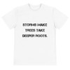 Storms make trees take deeper roots. - Unisex Eco Tee Motivational quotes 7812484
