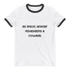 Be brave. Nobody remembers a coward. - Lightweight Ringer Tee Motivational quotes 7811365