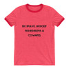 Be brave. Nobody remembers a coward. - Lightweight Ringer Tee Motivational quotes 7811365