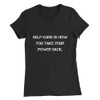 Self-care is how you take your power back. - Women's The Favorite Tee Motivational quotes 7811455