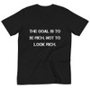 The goal is to be rich. Not to look rich. - Unisex Organic T-Shirt Motivational quotes 7812605