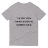 The best view comes after the hardest climb. - Lightweight Fashion Short Sleeve T-Shirt Motivational quotes 7810429