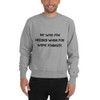 Be who you needed when you were younger. - Crewneck Sweatshirt Motivational quotes 7812170