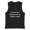 The best view comes after the hardest climb. - Muscle Tank Motivational quotes 7812788