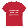 Storms make trees take deeper roots. - Unisex Organic Cotton T-Shirt Motivational quotes 7812983