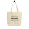 Opportunities don't happen. You create them. - Organic Cotton Tote Bag Motivational quotes 7812698