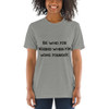 Be who you needed when you were younger. - Unisex Triblend Short Sleeve T-Shirt Motivational quotes 7810864