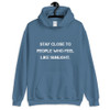 Stay close to people who feel like sunlight. - Unisex Hooded Sweatshirt Motivational quotes 7810843