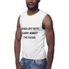 When life gets blurry adjust the focus. - Muscle Tank Motivational quotes 7812648