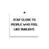 Stay close to people who feel like sunlight. - Paper Poster Motivational quotes 7810173