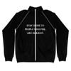 Stay close to people who feel like sunlight. - Piped Fleece Jacket Motivational quotes 7812473