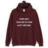 Your best teacher is your last mistake. - Unisex Hooded Sweatshirt Motivational quotes 7810624