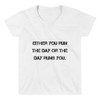 Either you run the day or the day runs you. - Lightweight V-Neck T-Shirt Motivational quotes 7811821