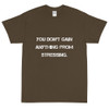 You don't gain anything from stressing. - Ultra Cotton T-Shirt Motivational quotes 7810214