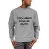Throw kindness around like confetti. - Crewneck Sweatshirt Motivational quotes 7812132