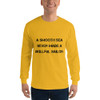 A smooth sea never made a skillful sailor. - Ultra Cotton Long Sleeve T-Shirt Motivational quotes 7810168