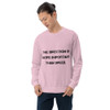 The direction is more important than speed. - Unisex Crewneck Sweatshirt Motivational quotes 7810826