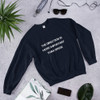 The direction is more important than speed. - Unisex Crewneck Sweatshirt Motivational quotes 7810826