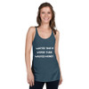 Wasted time is worse than wasted money. - Ladies Triblend Racerback Tank Motivational quotes 7810850