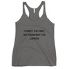 Forget the past, but remember the lesson. - Ladies Triblend Racerback Tank Motivational quotes 7810914