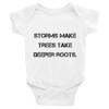 Storms make trees take deeper roots. - Infant Baby Rib Bodysuit Motivational quotes 7811333