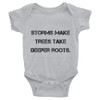 Storms make trees take deeper roots. - Infant Baby Rib Bodysuit Motivational quotes 7811333