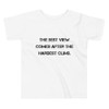 The best view comes after the hardest climb. - Toddler Short Sleeve Tee Motivational quotes 7812134