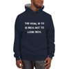 The goal is to be rich. Not to look rich. - Cotton Max Hoodie Motivational quotes 7812204