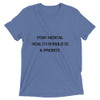 Your mental health should be a priority. - Unisex Triblend Short Sleeve T-Shirt Motivational quotes 7810885