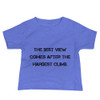 The best view comes after the hardest climb. - Baby Short Sleeve Tee Motivational quotes 7812101