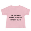 The best view comes after the hardest climb. - Baby Short Sleeve Tee Motivational quotes 7812101