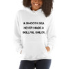 A smooth sea never made a skillful sailor. - Unisex Hooded Sweatshirt Motivational quotes 7810725