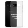 Be brave. Nobody remembers a coward. - Samsung Case Motivational quotes 7811685