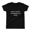 Forget the past, but remember the lesson. - Ladies' Ultra Cotton T-Shirt Motivational quotes 7810744