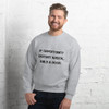If opportunity doesn't knock, build a door. - Unisex Crewneck Sweatshirt Motivational quotes 7810815