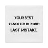 Your best teacher is your last mistake. - Premium Pillow Case Motivational quotes 7811217