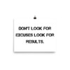 Don't look for excuses look for results. - Photo Paper Poster Motivational quotes 7810868