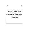 Don't look for excuses look for results. - Photo Paper Poster Motivational quotes 7810868