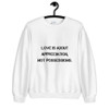 Love is about appreciation, not possessions. - Unisex Crewneck Sweatshirt Motivational quotes 7810837