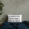 A smooth sea never made a skillful sailor. - Pillow Motivational quotes 7810234