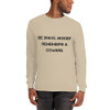 Be brave. Nobody remembers a coward. - Ultra Cotton Long Sleeve T-Shirt Motivational quotes 7810103