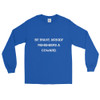 Be brave. Nobody remembers a coward. - Ultra Cotton Long Sleeve T-Shirt Motivational quotes 7810103