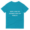 Don't look for excuses look for results. - Lightweight Fashion Short Sleeve T-Shirt Motivational quotes 7810187